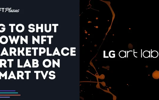 LG to Shut Down NFT Marketplace Art Lab on Smart TVs
