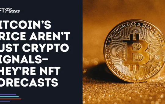 Bitcoin’s Price Aren’t Just Crypto Signals—They’re NFT Forecasts