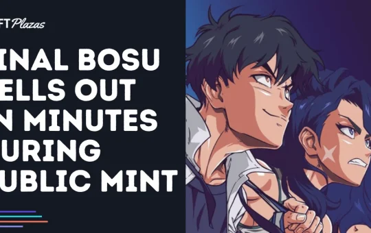 Final Bosu NFT Collection Sells Out in Minutes During Public Mint