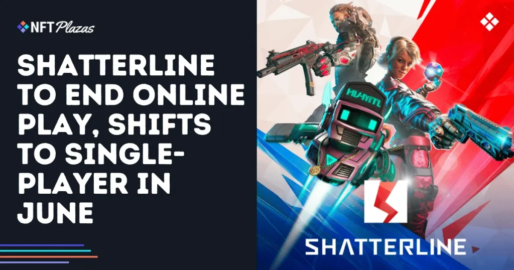 Shatterline to End Online Play, Shifts to Single-Player in June