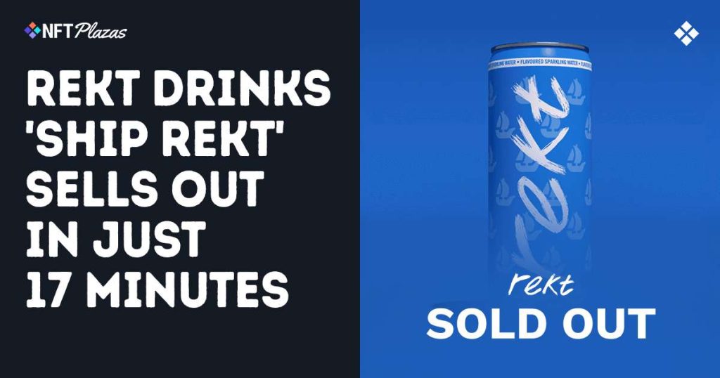 Rekt Drinks 'Ship Rekt' Sells Out In 17 Minutes