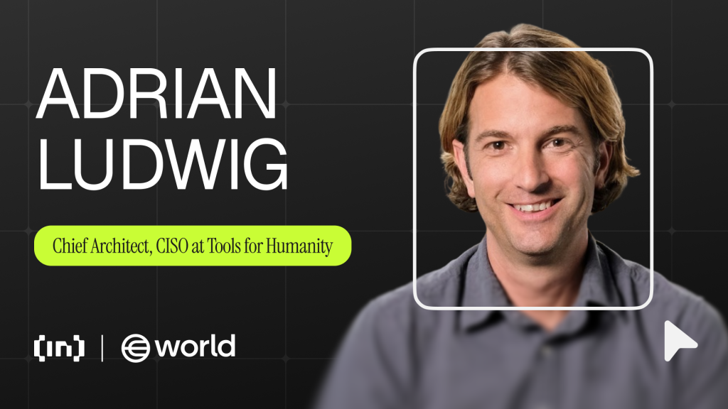 World Builds Proof of Human for the Internet’s Future of Trust