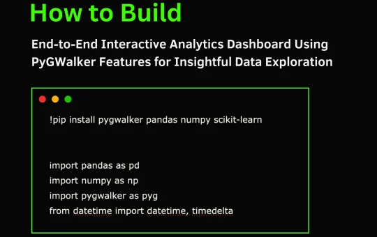 How to Build an End-to-End Interactive Analytics Dashboard Using PyGWalker Features for Insightful Data Exploration