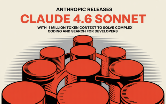 Anthropic Releases Claude 4.6 Sonnet with 1 Million Token Context to Solve Complex Coding and Search for Developers
