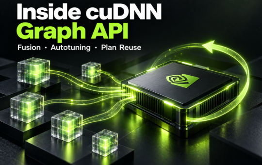 Inside NVIDIA’s cuDNN Graph API: Fusion, Autotuning, and Plan Reuse with cuDNN Frontend